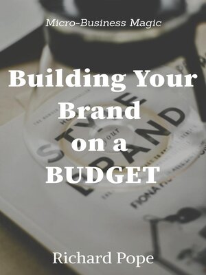 cover image of Building Your Brand ona Budget